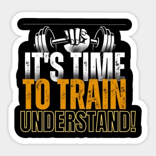 Its TIME to TRAIN understand! Sticker